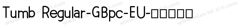 Tumb Regular-GBpc-EU字体转换